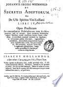 Johannis Segeri Weidenfeld De secretis adeptorum sive de Usu spiritus Vini Lulliani libri IV