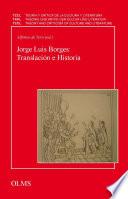 Jorge Luis Borges: Translación e Historia