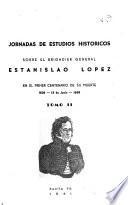 Jornadas de estúdios históricos sobre el brigadier general Estanislao López