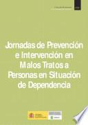 Jornadas de prevención e intervención en malos tratos a personas en situación de dependencia
