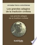Jornadas franco colombianas: Los grandes adagios de la tradición civilista - Les grands adages de la tradition civiliste
