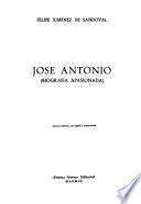 José Antonio (biografía apasionada)