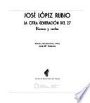 José López Rubio, la otra generación del 27