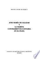 José María de Salazar y la marina contrarrevolucionaria en el Plata