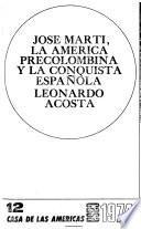 José Martí, la América precolombina y la conquista española