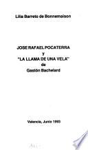 José Rafael Pocaterra y La Llama de una vela de Gastón Bachelard