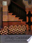 Josep Puig i Cadafalch : architecture between the house and the city