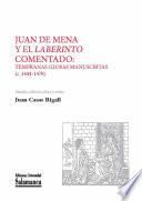 Libro Juan de Mena y el «Laberinto» comentado: tempranas glosas manuscritas (c. 1444-1479)