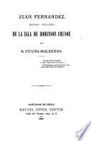 Juan Fernandez, historia verdadera de la isla de Robinson Crusoe