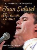 Juan Gabriel: un amor eterno