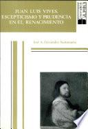 Juan Luis Vives. Escepticismo y prudencia en el Renacimiento
