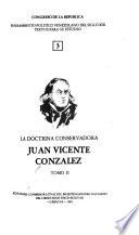 Juan Vicente Conzález [i.e. González]