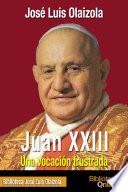 Juan XXIII. Una vocación frustrada