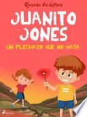 Juanito Jones – Un flechazo que no mata
