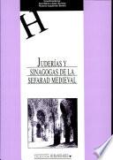 Juderías y sinagogas de la Sefarad medieval