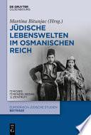 Jüdische Lebenswelten im Osmanischen Reich