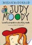 Judy Moody. La vuelta al mundo en ocho días y medio / Judy Moody Around the World in 8 1/2 Days