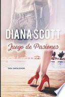 Juego de Pasiones: Novela Romántica .Más de 100.000 Lectores Han Leído Esta Saga.