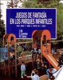 Juegos de fantasía en los parques infantiles