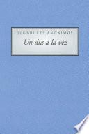 Jugadores Anonimous Un Dia a la vez (A Day At a Time Gamblers Anonymous)