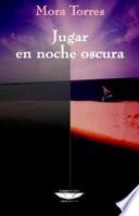 Jugar en noche oscura