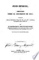 Juicio imparcial i comentarios sobre el concordato de 1851 celebrada entre su Santidad el Papa Pio IX y S. M.C. la Reina de España Da. Isabel II