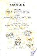 Juicio imparcial y comentarios sobre el concordato de 1851, celebrado entre su Santidad el Papa Pio 9., y S. M. C. la Reina de España Doña Isabel 2. por el presbitero D. José Sanchez Rubio