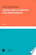 Juicios sobre la historia y los historiadores