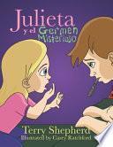 Julieta y el Germen Misterioso
