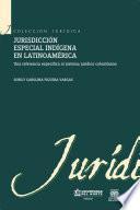 Jurisdicción especial indígena en Latinoamérica