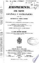 Jurisprudencia civil vigente española y estranjera