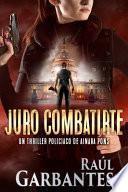 Juro Combatirte