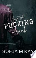 Just a Pucking Prank