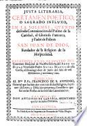 Justa literaria, certamen poetico, o sagrado influxo, en la ... Canonizacion del pasmo de la caridad ... San Juan de Dios, fundador de la religion de la hospitalidad. Celebrose en el claustro del Convento Hospital de Nuestra Señora del Amor de Dios, etc