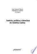 Justicia, política y derechos en América Latina