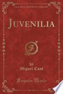 Juvenilia (Classic Reprint)