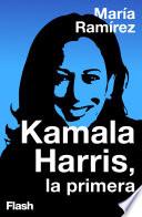 Kamala Harris, la primera