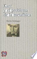 Libro Kant y el problema de la metafisica / Kant and the problem of metaphysics