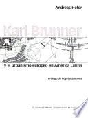 Karl Brunner y el urbanismo europeo en América Latina