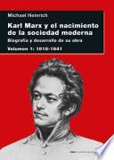 Karl Marx y el nacimiento de la sociedad moderna I