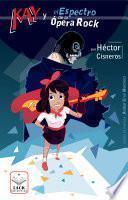 KAY Y EL ESPECTRO DE LA OPERA ROCK