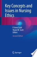 Key Concepts and Issues in Nursing Ethics