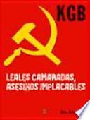 KGB leales camaradas, asesinos implacables