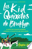 Kid Quixotes \ Los Kid Quixotes de Brooklyn (Spanish edition)