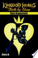 Kingdom Hearts: Birth by Sleep - Guía Argumental