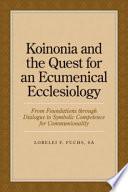Koinonia and the Quest for an Ecumenical Ecclesiology