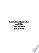Kornelius Heinrichs and His Descendents [sic], 1782-1979