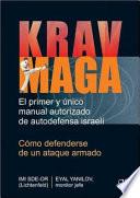Krav Maga. Cómo defenderse de un ataque armado