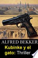 Kubinke y el gato: Thriller