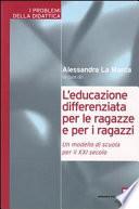 L'educazione differenziata per le ragazze e per i ragazzi. Un modello di scuola per il XXI secolo